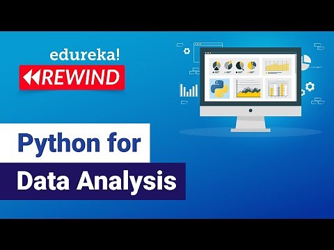 Python for Data Analysis | Python Training | Edureka | Python Live - 4