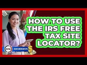How To Use The IRS Free Tax Site Locator?