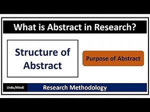What is Abstract in Research? Purpose and Structure of Abstract