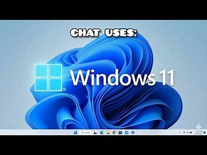 Chat Uses Windows 11