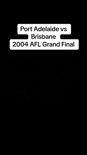 AFL Grand Final 2004: Port Adelaide vs Brisbane
