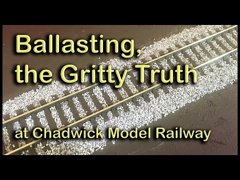 BALLASTING, the GRITTY TRUTH at Chadwick Model Railway | 190.