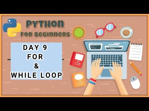 Day 9 | Python Loops Explained | for Loop & while Loop for Beginners | python for beginners -Course1