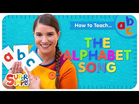 How To Teach the Super Simple Song "The Alphabet Song" - Soothing ABC Song for Kids!