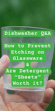 Dishwasher Q&A: Detergent "Sheets" and Preventing Etching in Glassware #dishwasher #cleaning