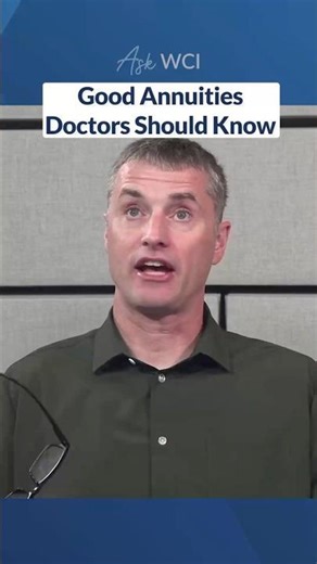 Three types of annuities every physician should know—Have you bought one of these? Ask WCI