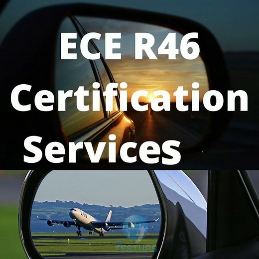 ECE R46 Certification Services for Automotive