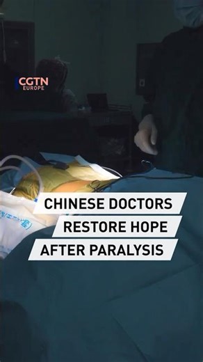 Chinese doctors restore hope after paralysis