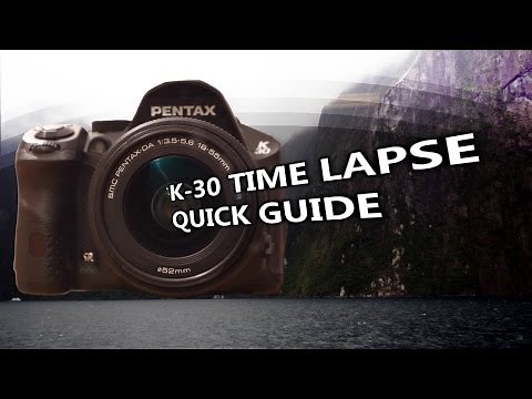 How to Make Time Lapse with Pentax K-30