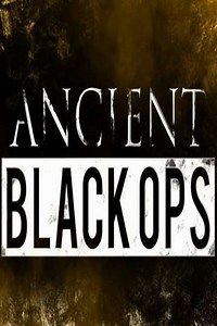 Ancient Black Ops (2014) - TV Show