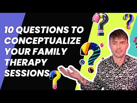 Ten Questions For A Great Case Conceptualization In Family Therapy