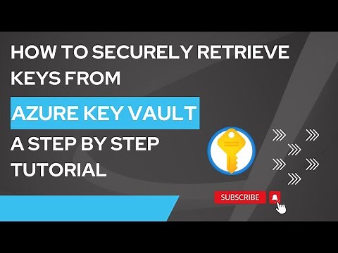 3. How To Securely Retrieve Keys from Azure Key Vault | Step-By-Step Tutorial | Azure Key Vault
