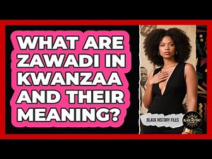 What Are Zawadi In Kwanzaa And Their Meaning? - Black History Files