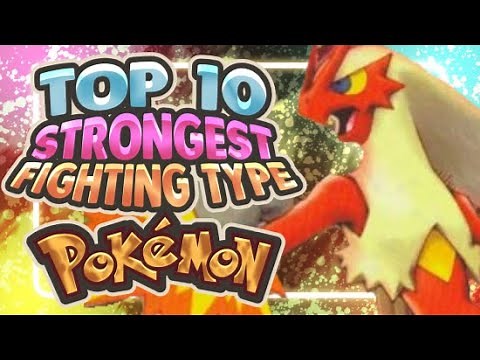 Top 10 Strongest Fighting Type Pokemon