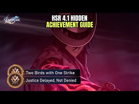 Two Birds with One Strike | Justice Delayed, Not Denied - HSR 4.1 Hidden Achievement Guide