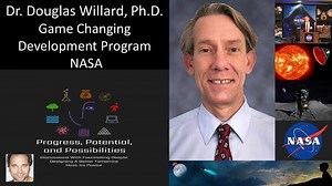 Dr. Douglas Willard — Game Changing Development Program, Space Technology Mission Directorate, NASA – Lifeboat News: The Blog