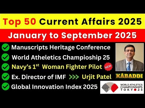 TOP 50 Current Affairs 2025 | January 2025 to September 2025 | Current Affairs 2025 | Part-3