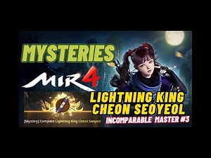 LIGHTNING KING CHEON SEOYEOL // INCOMPARABLE MASTER #3 MIR4 FULL GUIDE ‪@papatotogaming‬