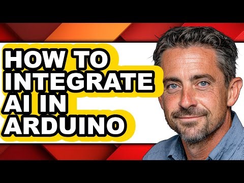 How to Integrate Ai in Arduino - Step by Step