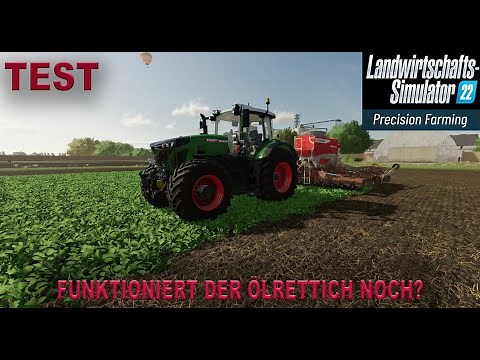 LS22 Test - Precision Farming - Ölrettich das funktioniert etwas nicht mehr!
