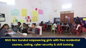 NGO Nav Gurukul empowering girls with free residential courses, coding, cyber security & skill training