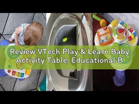 Review VTech Play & Learn Baby Activity Table, Educational Baby Musical Toy with Shape Sorting, Soun