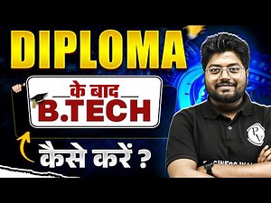 How to do B.tech After Diploma | Diploma के बाद B.Tech कैसे करें ? | Complete Guide