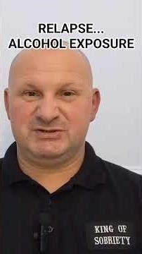 Relapse... Alcohol exposure and how it works. @Kingofsobriety