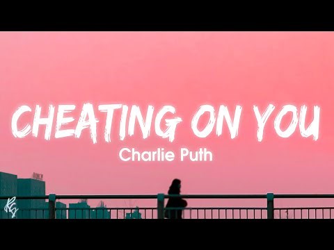 Charlie Puth - Cheating on You (Lyrics)