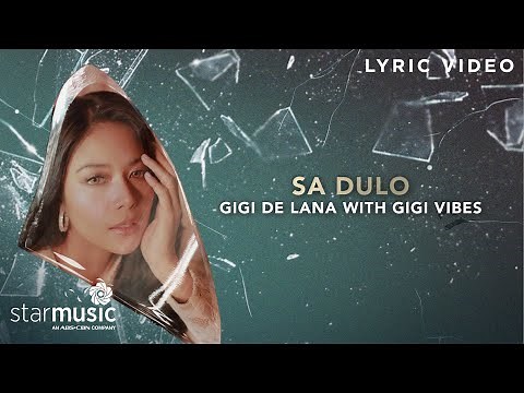 Sa Dulo "Main Version" - Gigi De Lana with Gigi Vibes (Lyrics) | From "The Broken Marriage Vow" OST