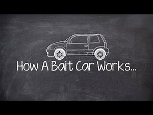 How A Bait Car Works...| baitcar.com