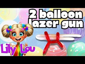 How to Make a Two-Balloon Laser Gun – Easy Balloon Tutorial