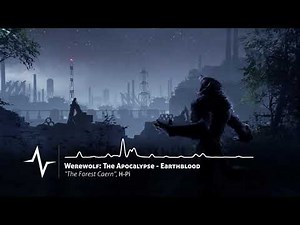 The Forest Caern - Werewolf: The Apocalypse - Earthblood Soundtrack by H-Pi