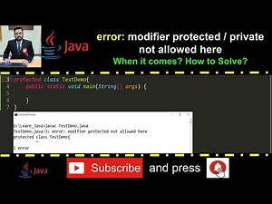 Learn Java by solving error - modifier protected or private not allowed here