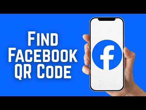 How To Find Facebook QR Code 2026 - Step By Step