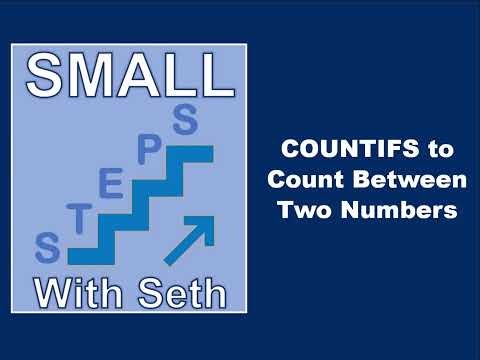 Small Steps: COUNTIFS to Count Between Two Numbers