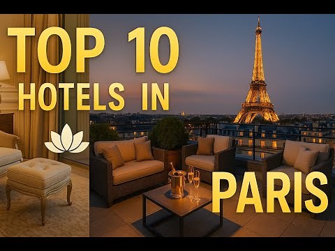 Paris Hotel Guide: 10 Best Places to Stay in 2025 🇫🇷✨