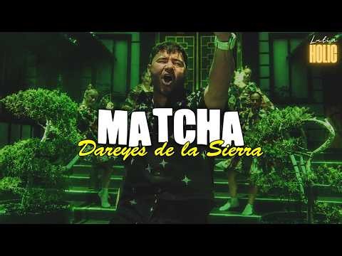 MATCHA - Dareyes De La Sierra (Letra)