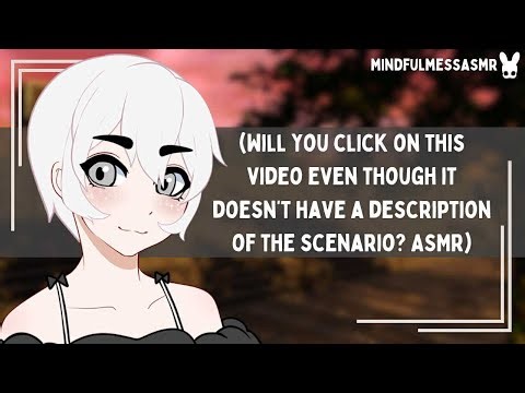Woah (Mystery Scenario ASMR)