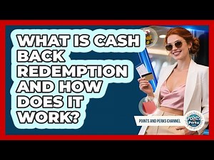 What Is Cash Back Redemption And How Does It Work?
