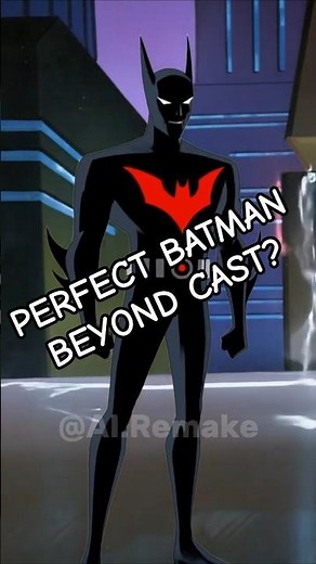 Batman Beyond Live Action Cast – Perfect Future DC Movie?