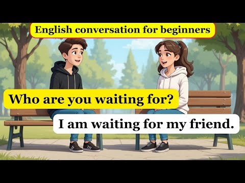English conversation for beginners: 150 Simple Real English conversation (A1-A2)