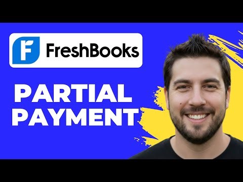 How To Record A Partial Payment In FreshBooks (Full Guide)