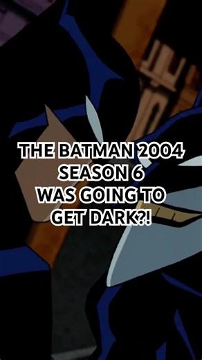 The Batman 2004 Season 6 Was Set To Get Very Dark?! #batman #joker #dc #animation #cartoon #viral