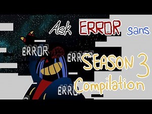 Ask Error! Sans 【Comic Dub】: SEASON 3 COMPILATION