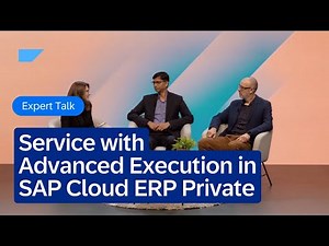 Service with Advanced Execution in SAP Cloud ERP Private | Expert Talk