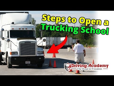 The BEST Step-by-Step Guide to Starting a Truck Driving School