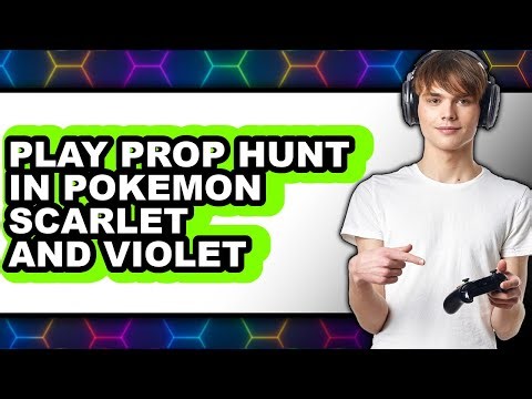 How to Play Prop Hunt in Pokémon Scarlet and Violet (NEW 2025)