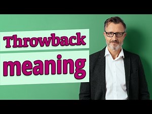 Throwback | Definition of throwback