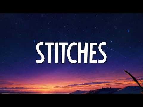 Shawn Mendes - Stitches (Lyrics)